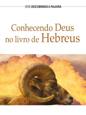 cover image of Conhecendo Deus No Livro De Hebreus